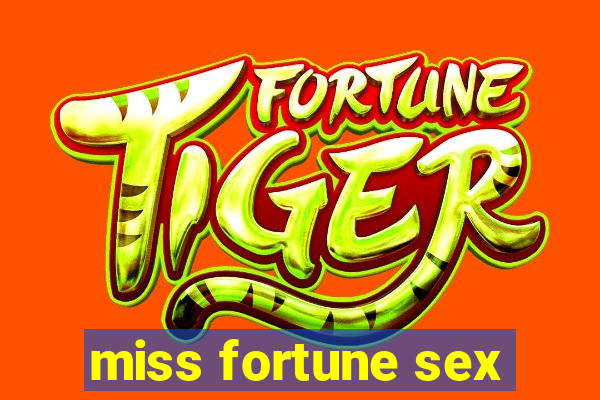 miss fortune sex